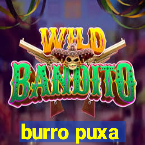 burro puxa